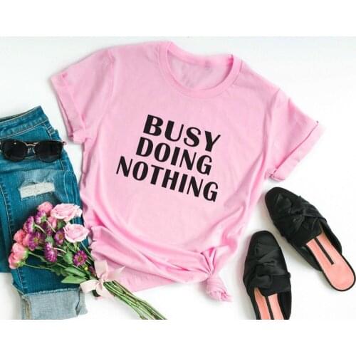 Busy doing nothing Funny T Shirts with sayings hipster tshirt Tumblr Grunge Shirts Graphic Tee for Womens Clothing instagram Top