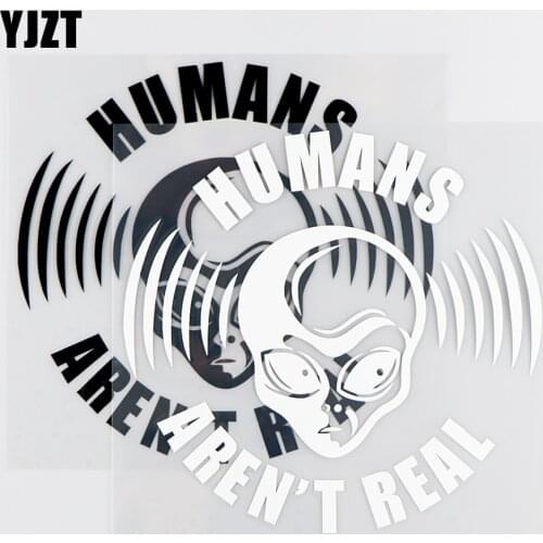YJZT 15.2X14.5CM Humans Aren't Real Funny Car Sticker Alien Vinyl Decals Black / Silver 10A-0200