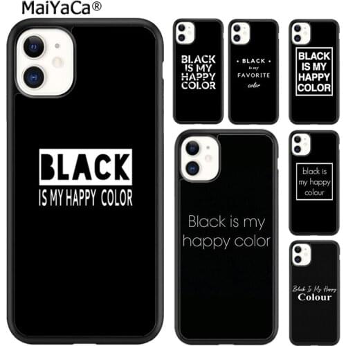 MaiYaCa Black is My Happy Color Skam Phone Case Cover For iPhone SE 6 6s 7 8 plus X XR XS 11 12 pro max Samsung Galaxy S8 S9 S10