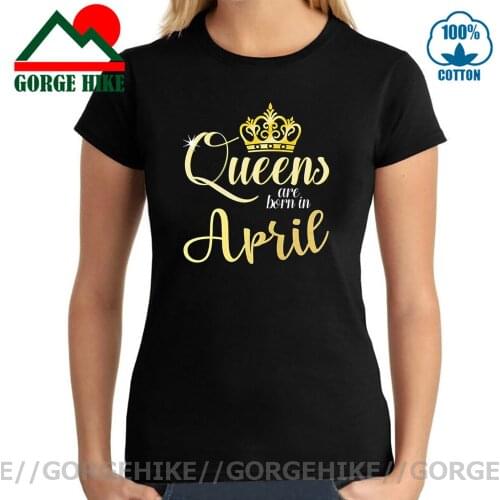 Queens are born in April T shirts women January/February/March/May/June/July/August/September/October/November/December T-shirts