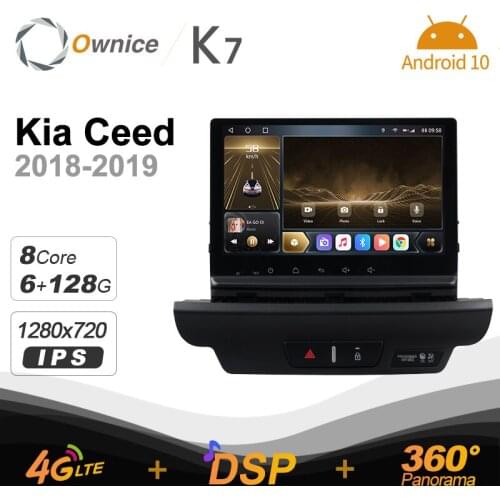 K7 Ownice 6G+128G Android 10.0 Car Radio For Kia Ceed 2018 - 2019 Multimedia DVD Video 4G LTE GPS Navi 360 BT 5.0 Carplay