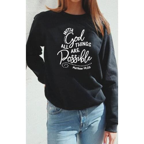 With God All Things Are Possible Print Black Sweatshirt Winter Women Aesthetic Streetwear Christian Faith Religious Ropa Mujer