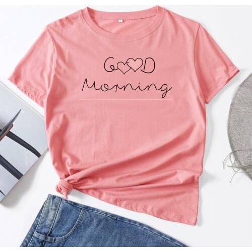 Good Morning Heart Positive Woman T-Shirt Short Sleeve T-Shirts Summer Tops for Women Cotton Graphic Tee Female Shirt Clothes