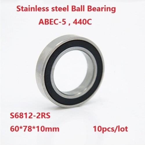 10pcs/lot S6812-2RS S6812RS ABEC-5 Stainless steel Thin Deep Groove Ball bearing 60*78*10 mm Double Rubber cover 60×78×10mm