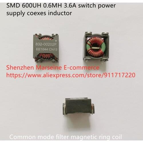 Original New 100% SMD 600UH 0.6MH 3.6A switch power supply coexes inductor common mode filter magnetic ring coil