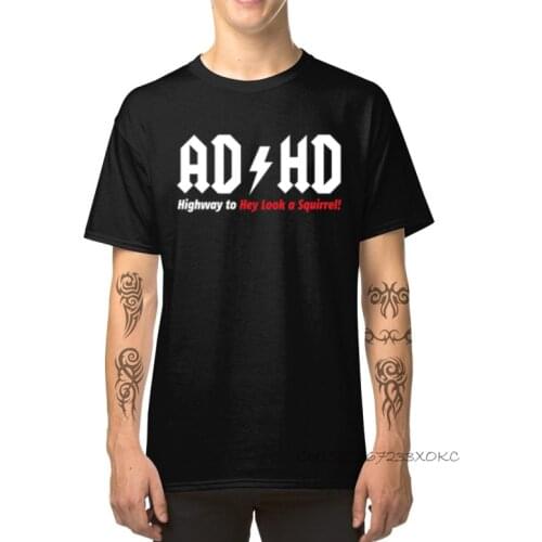 Cotton Fabric Tops & Tees ADHD Highway to Hey Look A Squirrel Funny Design T Shirt Mens T-shirts Family O-Neck Tshirt