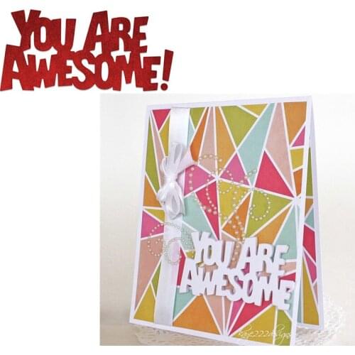 Thick Font Letters YOU ARE AWESOME! Cheapest Metal Cutting Dies Scrapbooking Album Paper DIY Cards Crafts Embossing Dies New