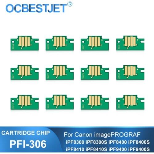 PFI-306 PFI306 Permanent Cartridge Chip For Canon imagePROGRAF iPF8300 iPF8300S iPF8400 iPF8400S iPF9400 iPF9410 Printer Chips