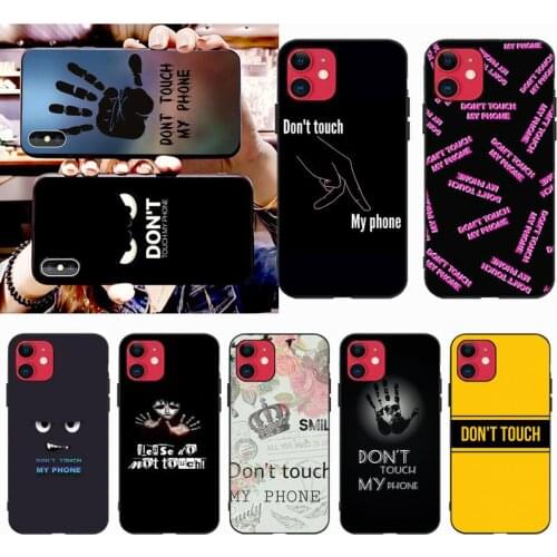 YJZFDYRMDo Not dont Touch My Phone Soft Phone Cover for iPhone 11 pro XS MAX 8 7 6 6S Plus X 5S SE 2020 XR case