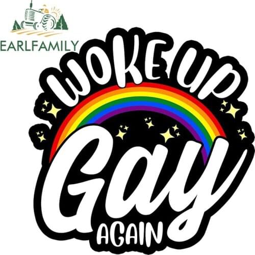 EARLFAMILY 13cm x 12.2cm for Woke Up Gay Again Vinyl Decal Creative Motorcycle Helmet Decal Graphics Laptop Anime Decoration