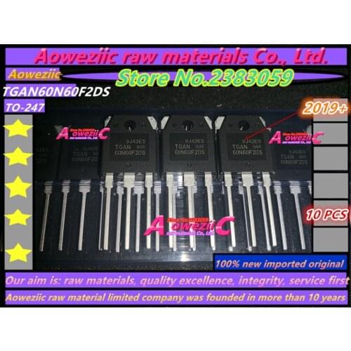 Aoweziic 2019+ 100% new imported original TGAN60N60FD 60N60F2DS TGAN60N60F2DS TO-247 IGBT Tube Inverter Welder Power 60A 600V