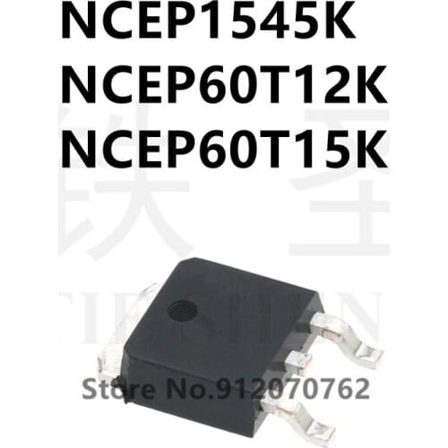 10PCS NCEP1545K NCEP60T12K NCEP60T15K TO-252