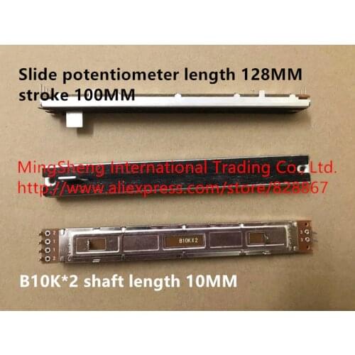 Original new 100% import slide potentiometer 128MM length stroke B10K*2 100MM shaft length 10MM (SWITCH)