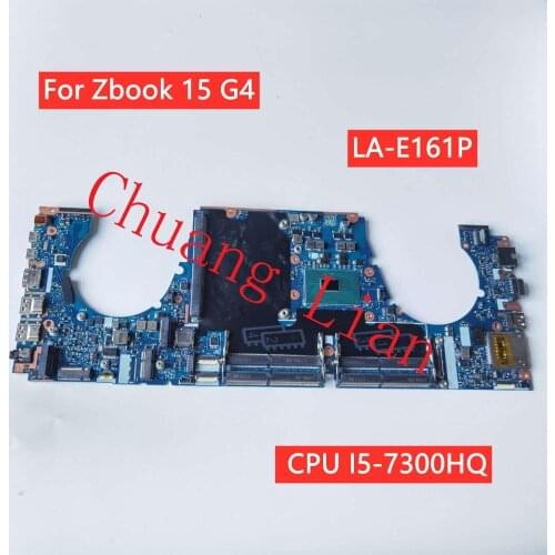 For Zbook 15 G4 Laptop motherboard CPW50 LA-E161P WIth CPU I5-7300HQ SR32S DDR4 100% full Tested