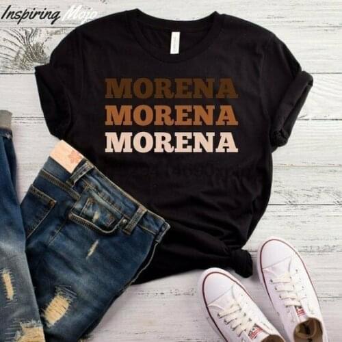 Morena Morena Morena T-Shirt Latina Latina Shirt Latina Feminist Latina Shir