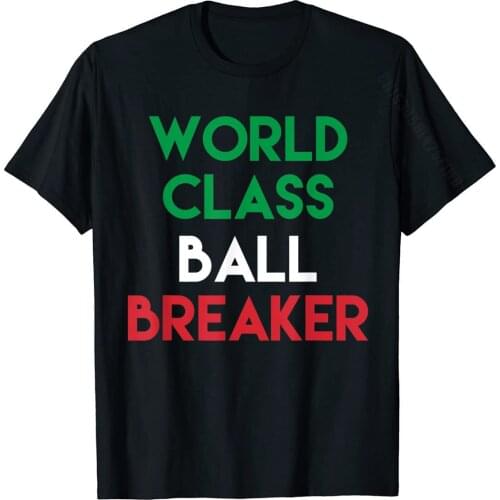 Ball Buster Funny Italian Sayings T-Shirt T Shirt Tops Shirt Slim Fit Cotton Normal Custom Mens