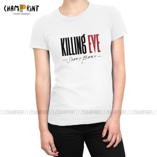 Womens Killing Eve Sorry Baby X Letter Printed T-shirt Tshirt Fashion Pure Cotton Tops Tees Funny Female Clothing Printed