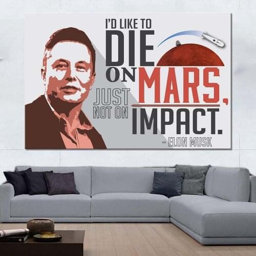 I'd like to die on Mars, just not on impact. - Elon Musk- NEW Motivational Canvas Poster HD Print Wall Art Painting Home Decor