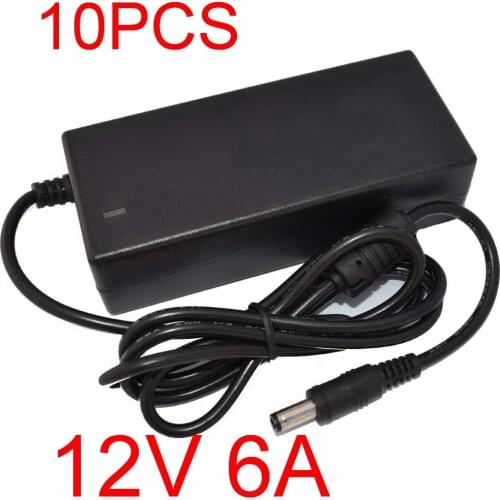 10pcs New 12V6A AC 100V-240V Converter Adapter DC 12V 6A 72W Power Supply DC 5.5mm x 2.1-2.5mm for 5050/3528 LED Light