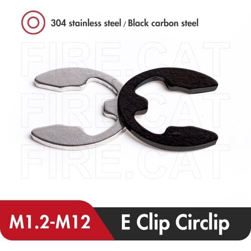 E Clip Circlip External Retaining Ring 304 Stainless Steel M1.2 M1.5 M2 M2.5 M3 M3.5 M4 M5 M6 M7 M8 M9 M10 M12 Carbon Steel Clip