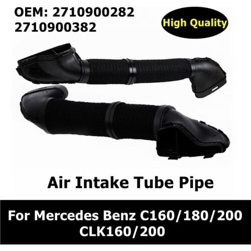 A2710900282 A2710900382 2710900282 2710900382 Air Intake Tube Pipe For Mercedes Benz C160/180/200 CLK160/200 Air Inlet Hose