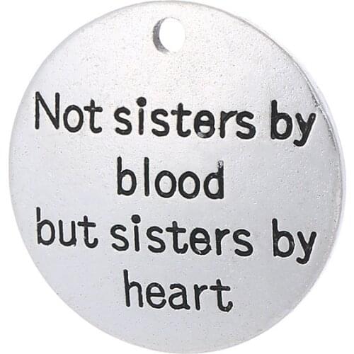 20 pcs/Lot 25mm Antique Silver colour letter printed Not blood but sisters by heart charm round disc sister charm message charms