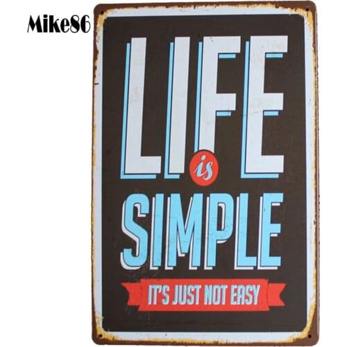 [ Mike86 ] Life simple Its not just easy Tin sign Art wall decorCafe Bar Vintage Craft Metal paintings AA-1 Mix order 20*30 CM