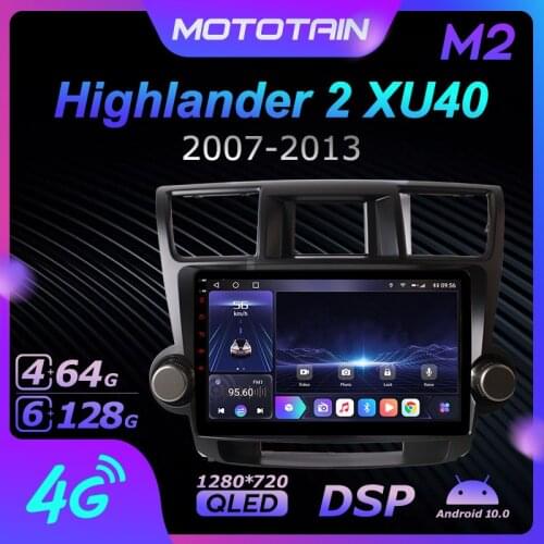 6G+128G Android 10.0 Car Radio GPS for Toyota Highlander 2 XU40 2007 - 2013 GPS Navi Seteo System 4G LTE DSP SPDIF 1280*720