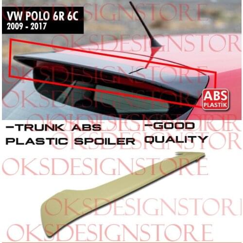 FOR VOLKSWAGEN POLO 6R 6C 2009 2017 REAR SPOILER ABS PLASTIC UNPAINTED Spoiler ( ABS Plastic )