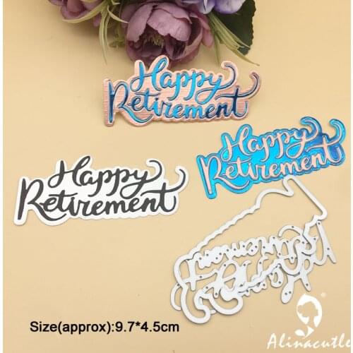 Metal Cutting Die Cut Happy Retirement Scrapbooking Paper craft album Handmade Card Stencil Cutter Punch Alinacutle