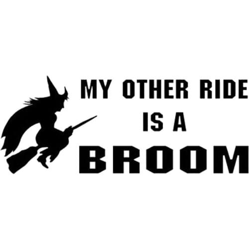 13cm*5cm Creative Fashion Witch My Other Ride Is A Broom Funny Car Stickers C5-0980