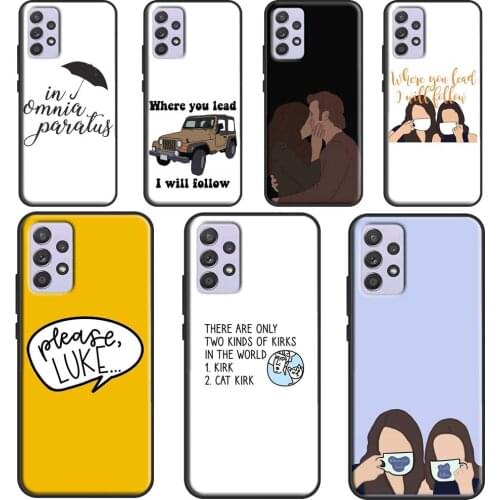 Gilmore Girls Quote Phone Case For Samsung Galaxy A52 A32 A42 A72 A12 A21S A20e A40 A50 A70 A31 A51 A71 A02S