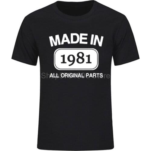 Funny Fathers Day Present Made In 1981 Limited Edition Birthday Gift Humour T Shirt For Men Short Sleeve O-Neck Cotton T-Shirt