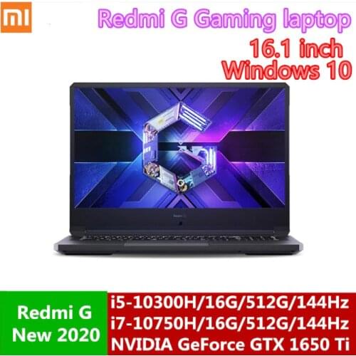 Xiaomi Redmi G Gaming Laptop 16.1 Inch Intel Core i5/i7 Processor GTX️1650/GTX1650Ti GPU 16G DDR4 512G SSD 100%sRGB Mi Notebook