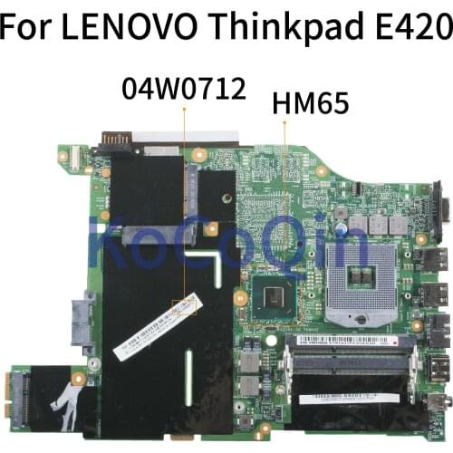 KoCoQin Laptop motherboard For IBM Edge 420 E420 HM65 Mainboard 04W0712 04W0728 04W0610 04W0394 04W2089
