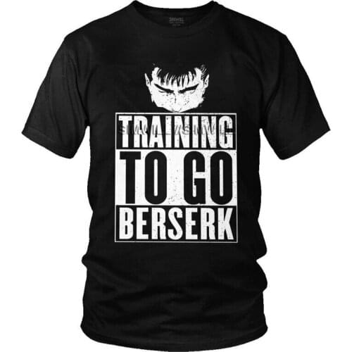 Training To Go Berserk T Shirt for Men 100% Cotton Printed T-shirt Harajuku Tshirt Short Sleeve Manga Anime Guts Tee Tops