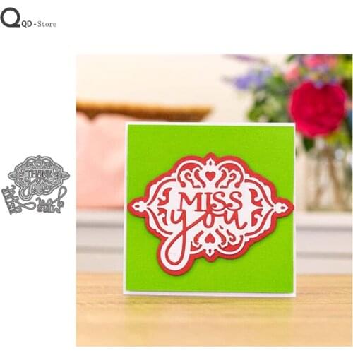 Miss You Words Lace Frame Cutting Dies Stamps Dies Scrapbooking Mold Cut Handmade Tools DIY Craft Decoration 2020 New Metal Dies