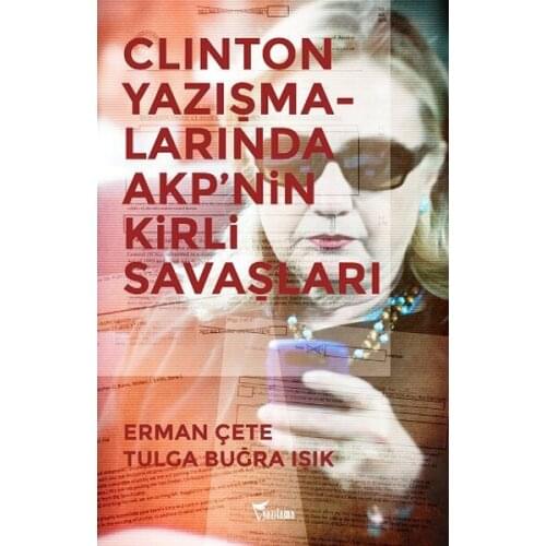 Clinton Correspondence AKP Dirty Wars Erma Gang, Tulga Buğra Light Titling (TURKISH)