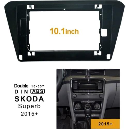 2Din 1Din Car CD DVD Frame Audio Fitting Adaptor Dash Trim Facia Panel 10.1inch For SKODA Superb 2015+ Double Din Radio Player