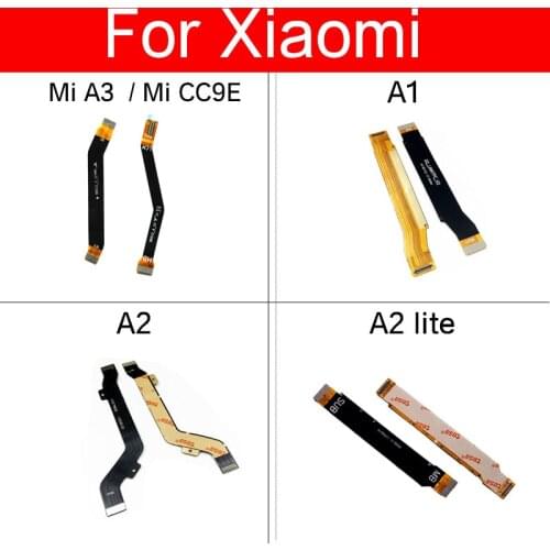 Main Board Motherboard LCD Flex Cable For Xiaomi Mi A1 A2 A2 Lite A3 5X 6X CC9e Redmi 6 Pro MainBoard Flex Ribbon Repair Parts