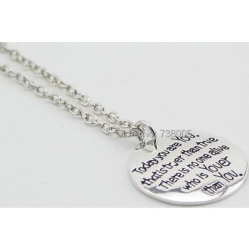 2015 Fashion" Today you are you, that is truer than true, there is no one alive who is youer than you " Silver Pendant Necklace
