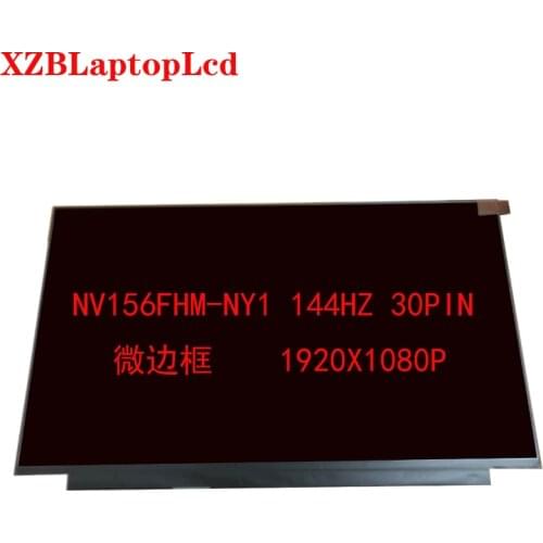 Original 144hz LCD screen 72% NTSC micro edge NV156FHM-Ny1 15.6 inch Ips LCD screen 30pins EDP 1920X1080 resolution