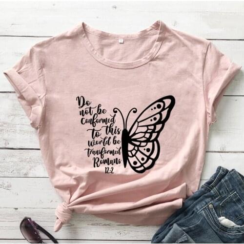 Do Not Be Conformed To This World Be Transformed Romans T-shirt Vintage Women Butterfly Christian Bible Tshirt Tees