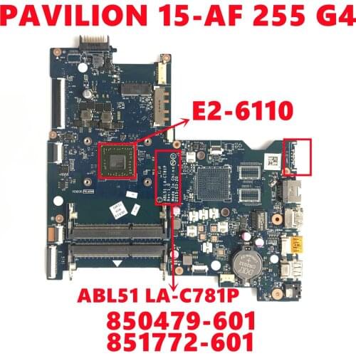 850479-601 850479-501 850479-001 851772-601 For HP PAVILION 15-AF 255 G4 Laptop Motherboard ABL51 LA-C781P W/ E2-6110 100% Test