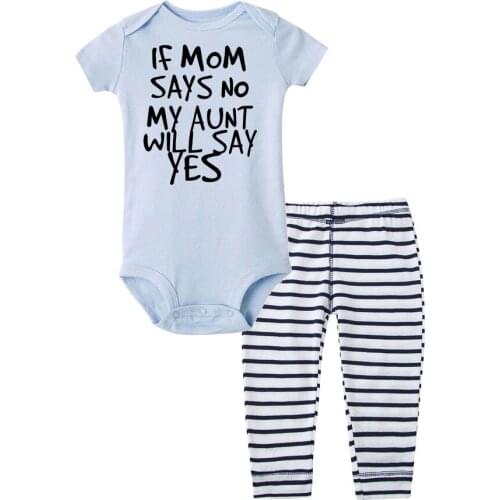 If Mom Says No My Aunt Will Say Yes Funny Newborn Baby 2Pcs/set ClothesShort Sleeve Romper Long Striped Pants Sets