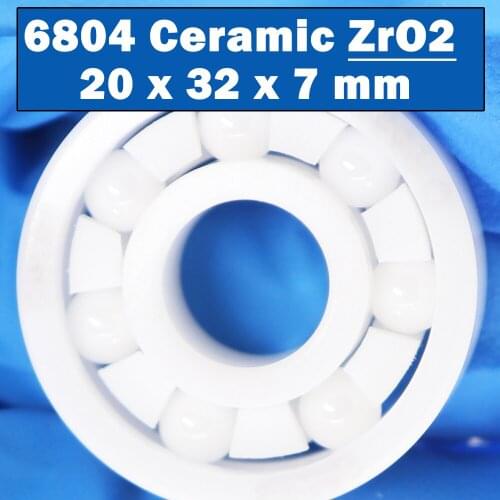 6804 Full Ceramic Bearing ( 1 PC ) 20*32*7 mm ZrO2 Material 6804CE All Zirconia Ceramic 6804 Ball Bearings