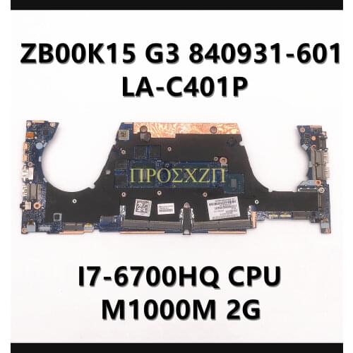 For HP ZBOOK 15 G3 840931-001 840931-501 840931-601 LA-C401P I7-6700HQ CPU M1000M With Laptop Motherboard 100% working well