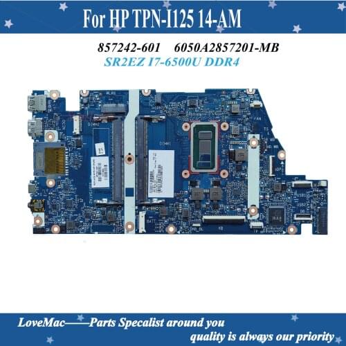 High quality 857242-601 for HP TPN-I125 14-AM Laptop Motherboard 6050A2857201-MB 857241-601 SR2EZ I7-6500U DDR4 100% tested