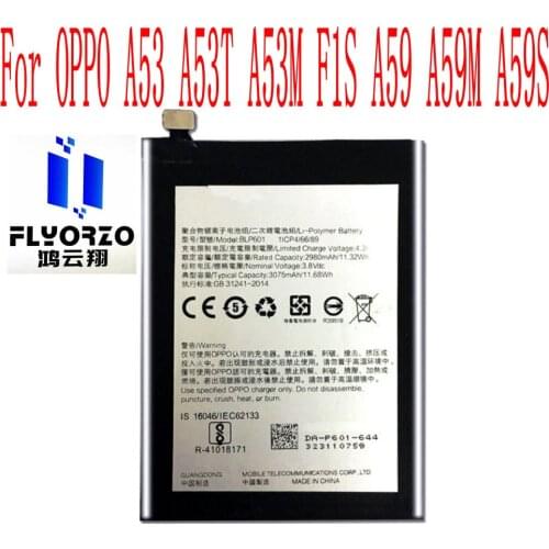 Brand new Original 3075mAh BLP601 Battery For OPPO A53 A53T A53M F1S A59 A59M A59S Mobile Phone