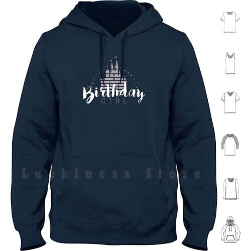 Birthday Girl Dreams hoodies Birthday Girl Castle Princess Dream Wish Walt World Wdw Magic Disnerd
